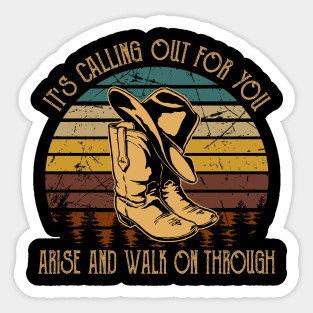 It's Calling Out For You Arise And Walk On Through Cowboy Boots Sticker